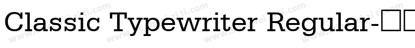 Classic Typewriter Regular字体转换